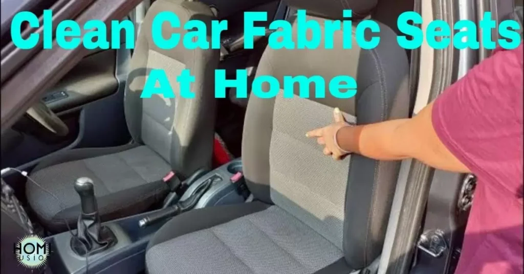 How To Clean Fabric Car Seats At Home
