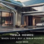 Tesla Homes: When Can I Buy A Tesla House? June 2024