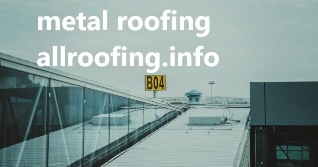 AllRoofing.info's Cutting-Edge Metal Roofing Options