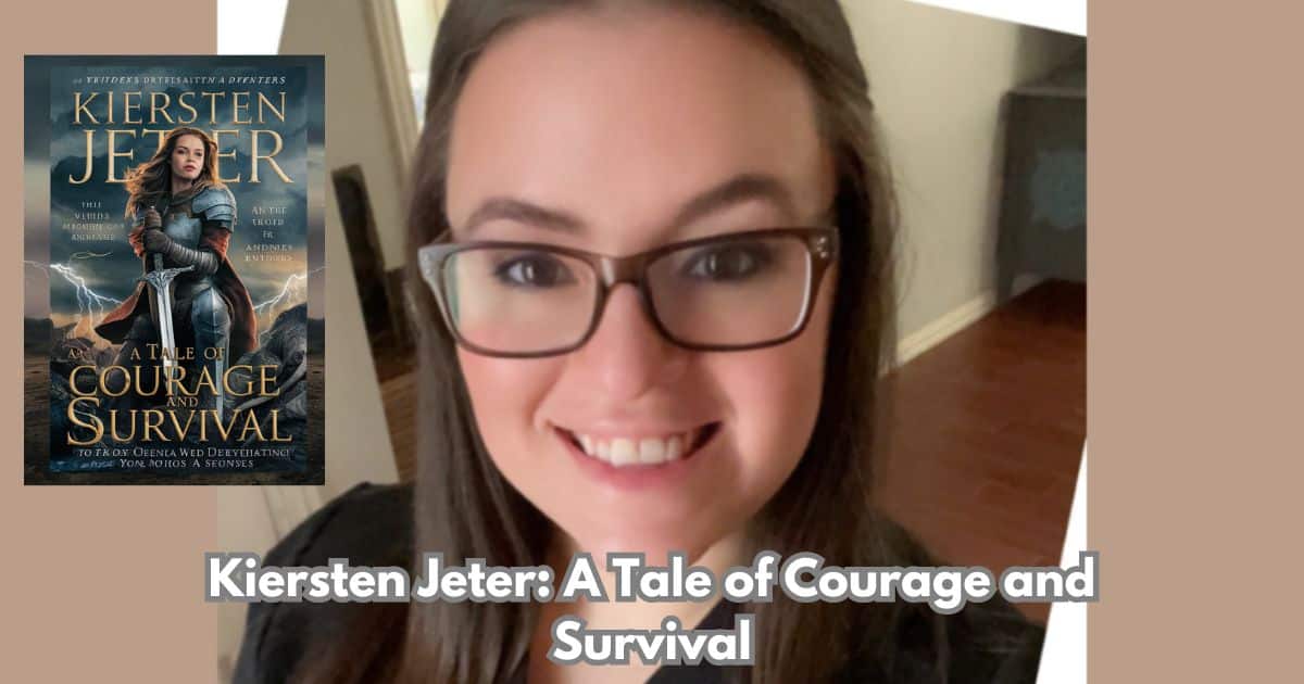 Kiersten Jeter: A Tale of Courage and Survival